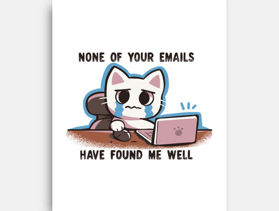 They Have Not Found Me Well