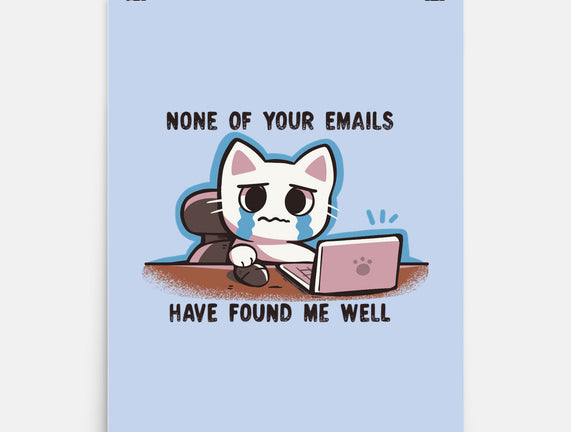 They Have Not Found Me Well