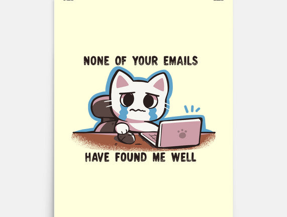 They Have Not Found Me Well