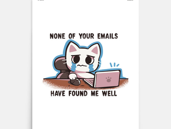 They Have Not Found Me Well