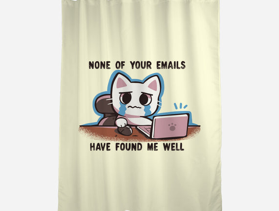 They Have Not Found Me Well