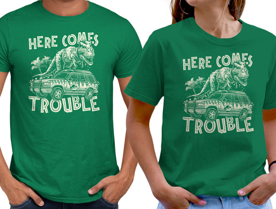 Here Comes Trouble