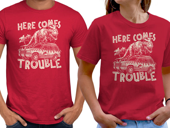 Here Comes Trouble