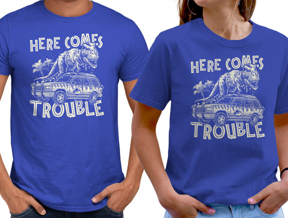 Here Comes Trouble