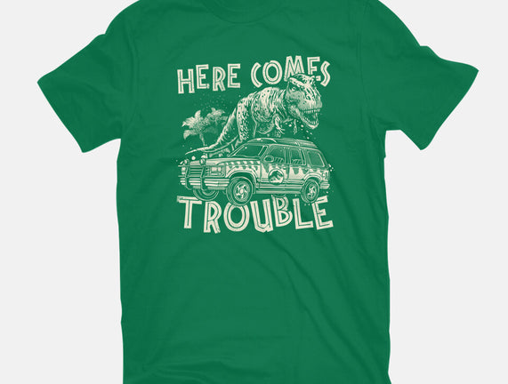 Here Comes Trouble