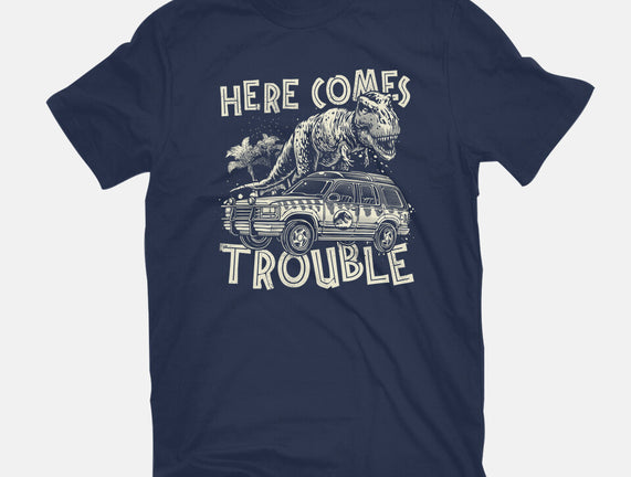 Here Comes Trouble