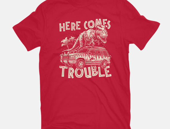 Here Comes Trouble
