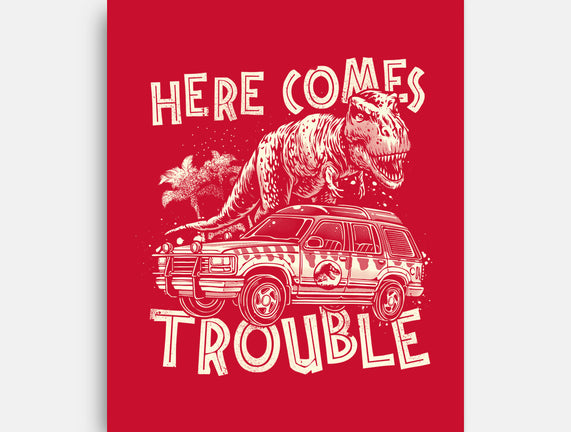 Here Comes Trouble