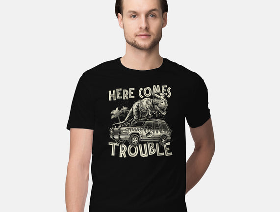 Here Comes Trouble