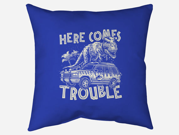 Here Comes Trouble