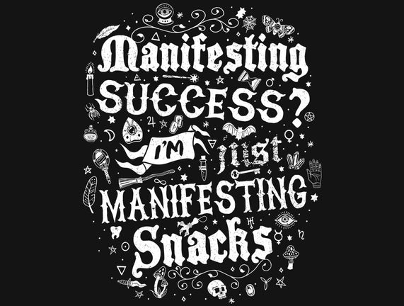 Manifesting Snacks