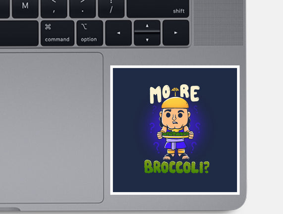 More Broccoli