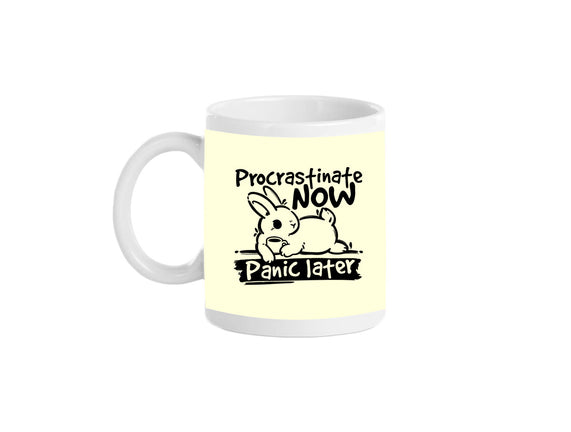 Procrastinate Now Panic Later