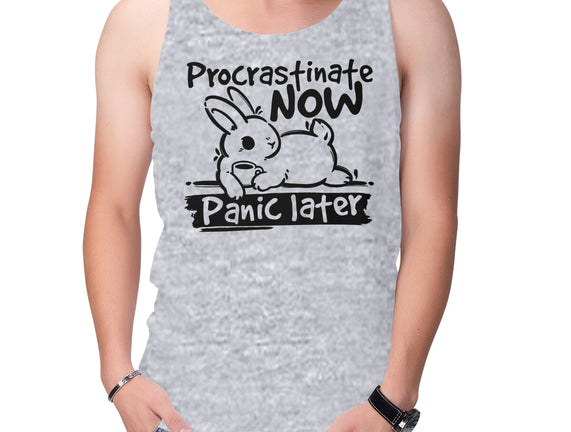 Procrastinate Now Panic Later