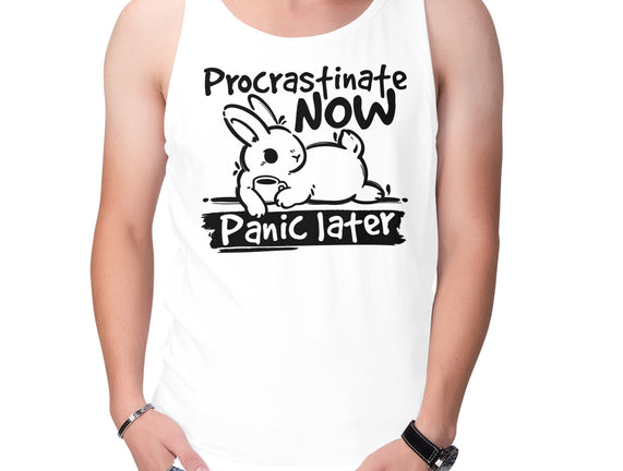 Procrastinate Now Panic Later