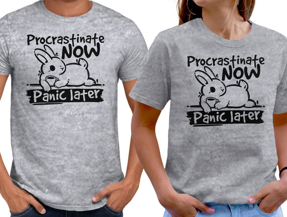 Procrastinate Now Panic Later