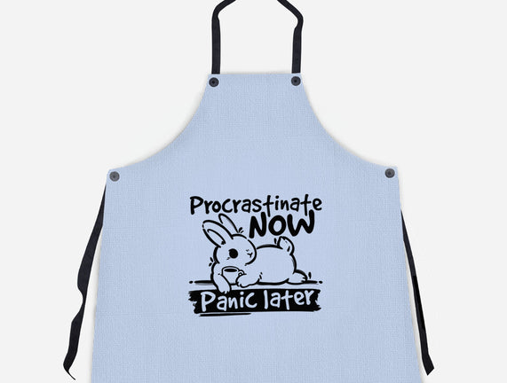 Procrastinate Now Panic Later