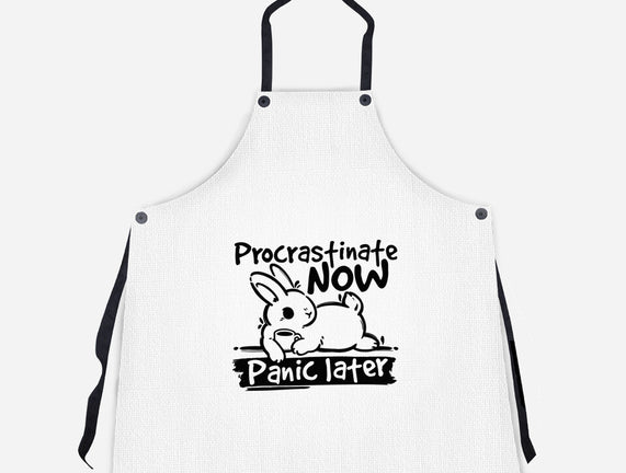 Procrastinate Now Panic Later