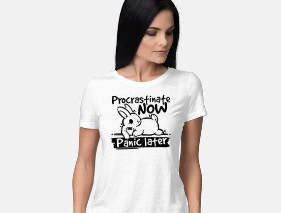 Procrastinate Now Panic Later
