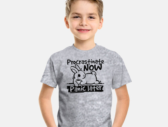 Procrastinate Now Panic Later