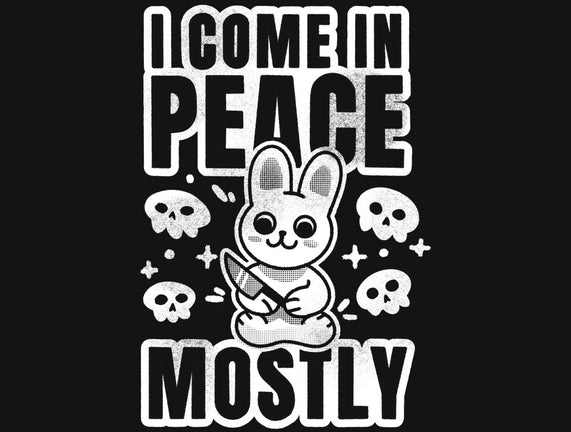 I Come In Peace Mostly