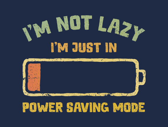 I'm In Power Saving Mode