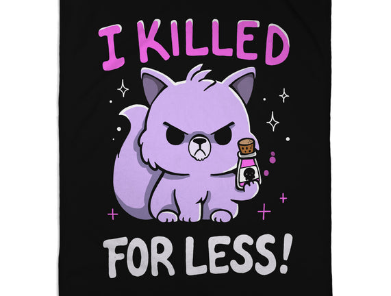 I Killed For Less