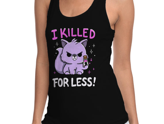 I Killed For Less