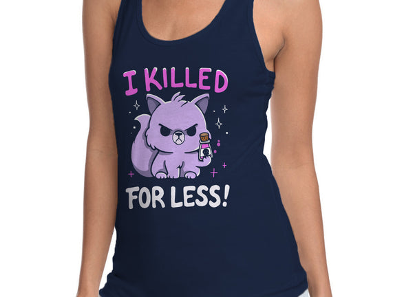 I Killed For Less