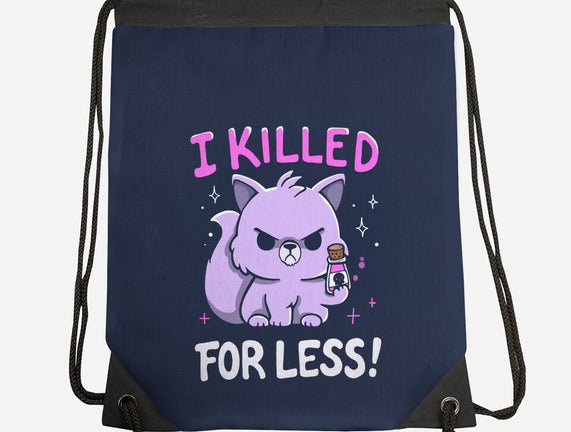 I Killed For Less