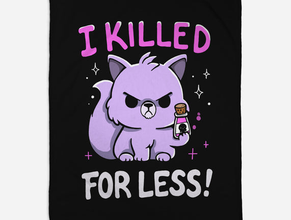 I Killed For Less