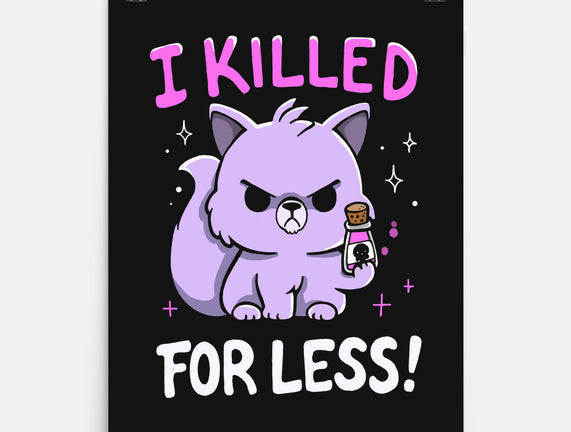 I Killed For Less