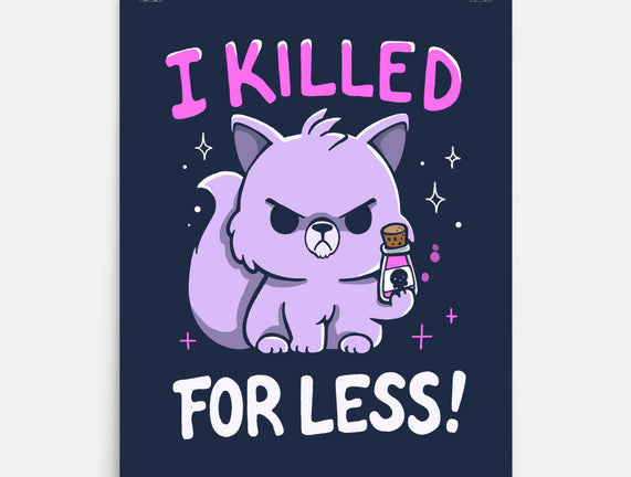 I Killed For Less