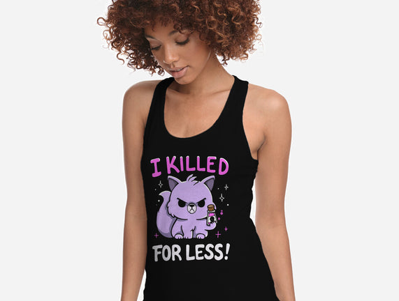 I Killed For Less