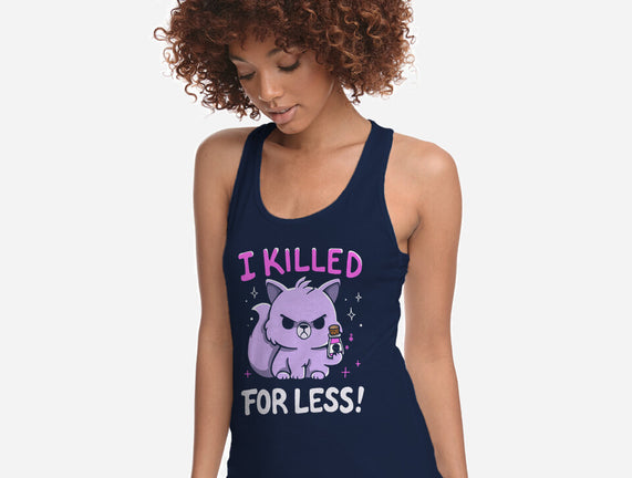 I Killed For Less