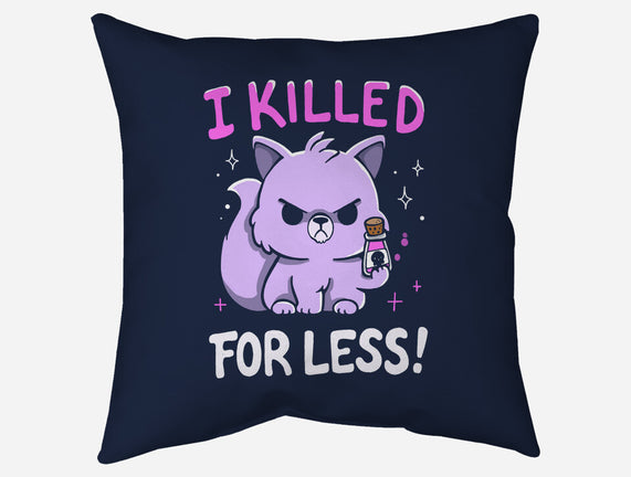 I Killed For Less