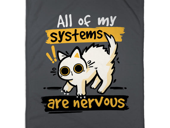 All Of My Systems Are Nervous