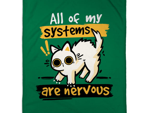 All Of My Systems Are Nervous