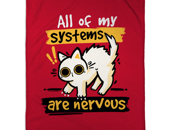 All Of My Systems Are Nervous