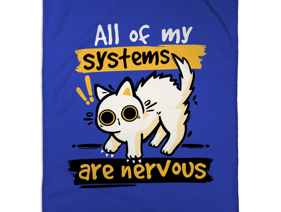 All Of My Systems Are Nervous