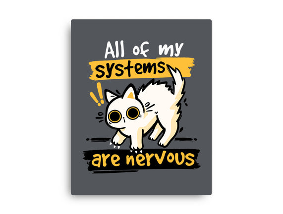 All Of My Systems Are Nervous