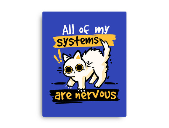 All Of My Systems Are Nervous