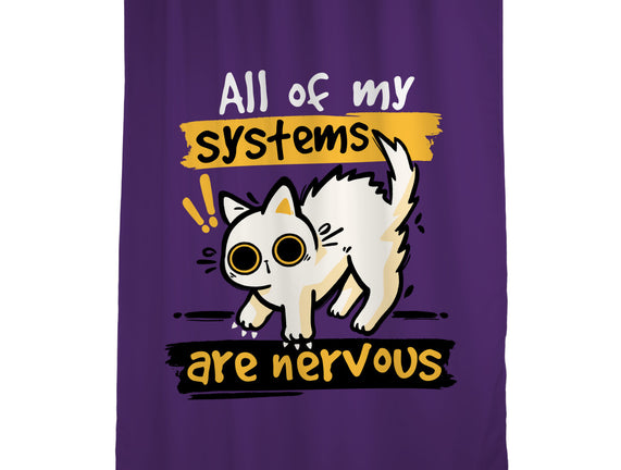 All Of My Systems Are Nervous