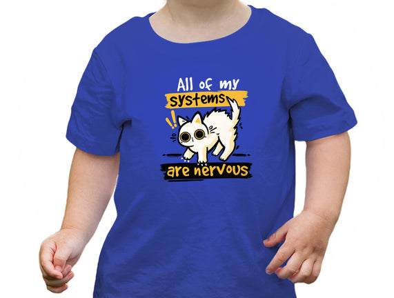 All Of My Systems Are Nervous