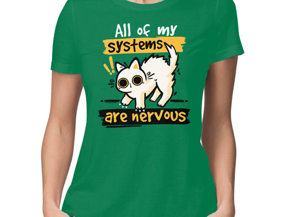 All Of My Systems Are Nervous