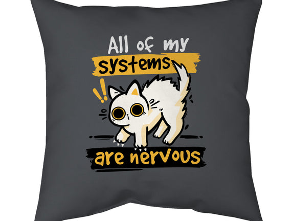 All Of My Systems Are Nervous