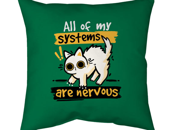All Of My Systems Are Nervous