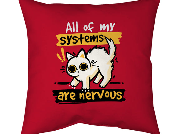 All Of My Systems Are Nervous