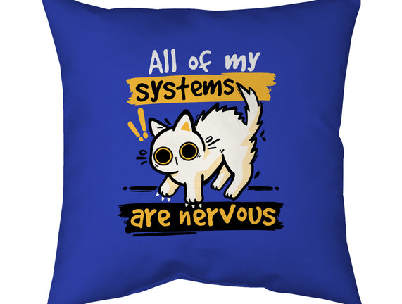 All Of My Systems Are Nervous