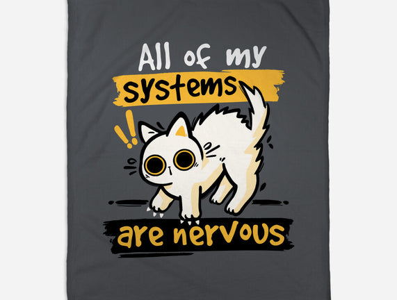 All Of My Systems Are Nervous